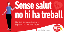 Dia Mundial de la Seguretat i la Salut en el Treball: "Sense Salut no hi ha Treball"