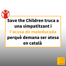 Save the Children truca a una simpatitzant i l?acusa de maleducada perquè demana ser atesa en català