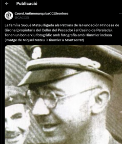 Avui al matí la CACG (Coordinadorra Antimonàrquica de les Comarques Gironines)  ha penjat una fotografia a Twitter de Miquel Mateu i Himmler