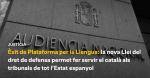 "Aconseguim que la nova Llei del dret de defensa permeti fer servir el català a tots els jutjats de lEstat espanyol i als tribunals dàmbit estatal"