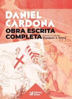 Rafael Dalmau Editor publica "Daniel Cardona. Obra escrita completa" a cura de Frederic J. Porta