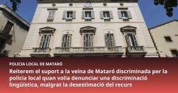 Suport a la veïna de Mataró discriminada per la policia local quan volia denunciar una discriminació lingüística